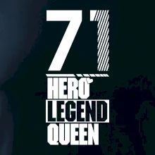Hero, Legend, Queen 1971