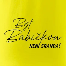 Být babičbkou není sranda