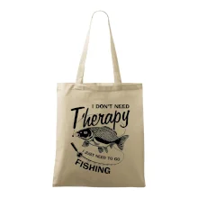 I dont need therapy - fishing