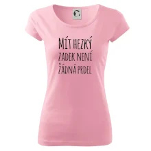 Mít hezký zadek není žádná prdel Mít hezký zadek není žádná prdel