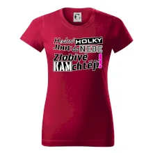 Hodné holky jdou do nebe, zlobivé kam chtějí!