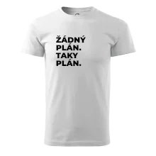 ŽÁDNÝ PLÁN. TAKY PLÁN.