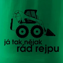 Já tak nějak rád rejpu - smykový nakladač