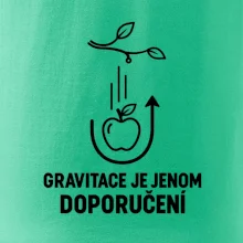 Gravitace je jenom doporučení