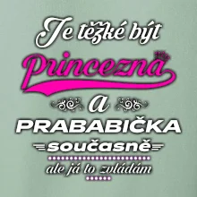 Je těžké být princezna - prababička