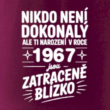 Nikdo není dokonalý ale ti narození v roce 1967 jsou zatraceně blízko