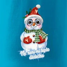 Ne, není mi teplo dědečku