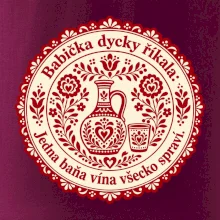 Babička dycky říkala: Jedna baňa vína všecko spraví.