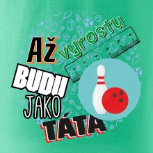 Až vyrostu budu jako táta - Bowling a kuželky
