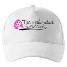 Teta je jako máma, ale je více cool