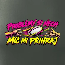 Problémy si nech, míč mi přihraj