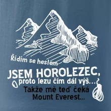 Jsem horolezec, proto lezu čím dál výš