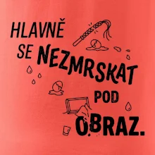 Hlavně se nezmrskat pod obraz