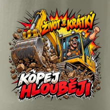 Život je krátký kopej hlouběji