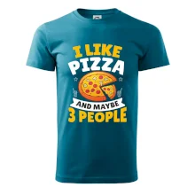 I like pizza and maybe 3 people
