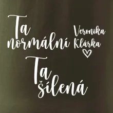 Párové mikiny Ta normální - Ta šílená (Velký nápis a vaše jména na rukávu)