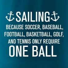 Sailing beacause one ball