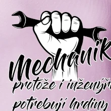 Mechanik - i inženýři potřebují hrdiny