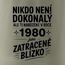 Nikdo není dokonalý ale ti narození v roce 1980 jsou zatraceně blízko