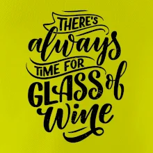 There always time for glass of wine