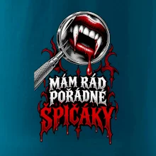 Mám rád pořádné špičáky