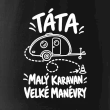 Táta malý karavan velké manévry bílý linkový potisk