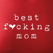 Best fucking mom