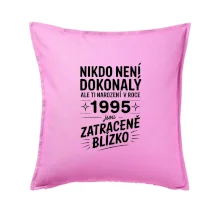 Nikdo není dokonalý ale ti narození v roce 1995 jsou zatraceně blízko