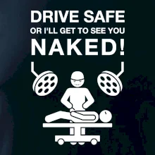 Jezdi bezpečně nebo tě uvidím nahého  (Hana-creative)