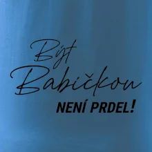 Být babičkou není prdel