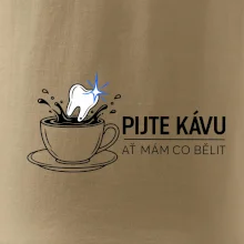 Pijte kávu ať mám co bělit