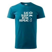 Eat sleep row repeat Eat sleep row repeat