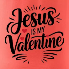 Jesus is my valentine