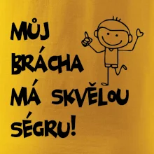 Můj brácha má skvělou ségru