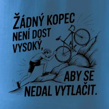 Žádný kopec není dost vysoký, aby se nedal vytlačit