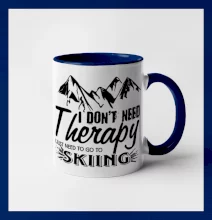 I dont need therapy - Skiing I dont need therapy - Skiing