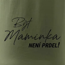 Být maminka  není prdel