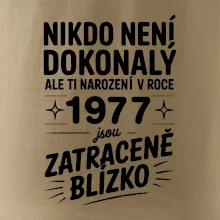 Nikdo není dokonalý ale ti narození v roce 1977 jsou zatraceně blízko