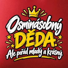 Osminásobný děda - Ale pořád mladý a krásný