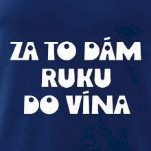 Za to dám ruku do vína