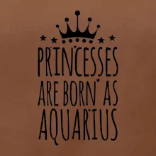 Princesses are born as Aquarius - Vodnář