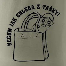 Nečum jak chleba z tašky!