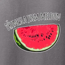 Přinesla jsem meloun