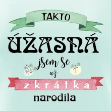 Takto úžasná jsem se už zkrátka narodila