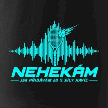 Nehekám jen přidávám 20 % síly navíc