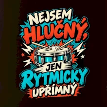 Nejsem hlučný jen rytmicky upřímný - vtipný buben