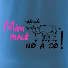 Mám malé kozičky! No a co!