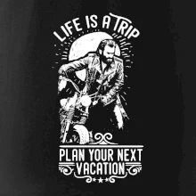 Life Is a Trip Life Is a Trip