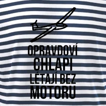Opravdovi chlapi létají bez motoru Opravdovi chlapi létají bez motoru