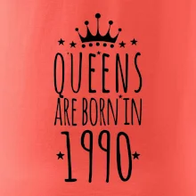 Queens are born in 1990